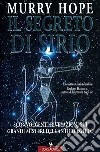 Il segreto di Sirio libro di Hope Murry