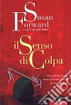 Il senso di colpa. Paralisi del cuore - Lytta Basset