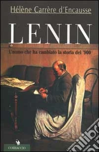 Lenin. L'uomo che ha cambiato la storia del '900 libro