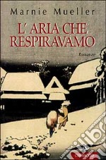 L'aria che respiravamo