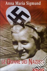 Le donne dei nazisti libro