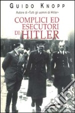 Complici ed esecutori di Hitler libro