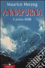 Annapurna. I primi 8000 libro