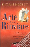 L'arte di non rinviare libro