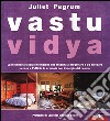 Vastu Vidya libro di Pegrum Juliet