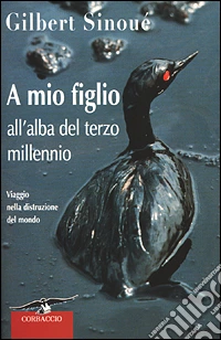 A mio figlio all'alba del terzo millennio libro