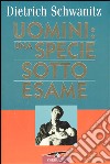 Uomini: una specie sotto esame libro