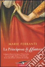 La principessa di Mantova libro