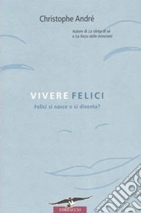 Vivere felici