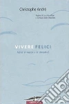 Vivere felici libro