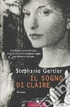 Il sogno di Claire libro di Gertler Stephanie