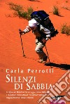 Silenzi di sabbia libro di Perrotti Carla