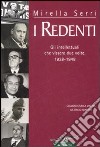 I redenti. Gli intellettuali che vissero due volte. 1938-1948 libro