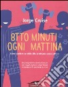 Otto minuti ogni mattina. Come perdere un chilo alla settimana senza soffrire libro