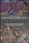 Sciamani libro di Hancock Graham