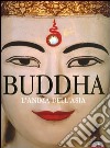 Buddha. L'anima dell'Asia. Ediz. illustrata libro