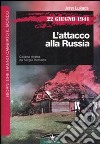 22 giugno 1941. L'attacco alla Russia libro di Lukács John