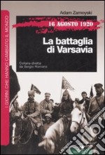 16 agosto 1920. La battaglia di Varsavia