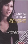 Ho danzato sulle rovine libro