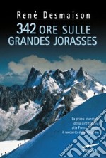 342 ore sulle Grandes Jorasses libro