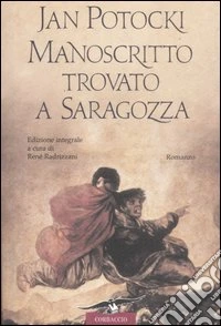 Manoscritto trovato a Saragozza. Ediz. integrale libro