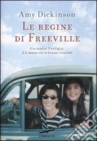 Le Regine di Freeville libro