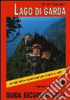 Lago di Garda. Le più belle escursioni per monti e valli. Guida escursionistica libro