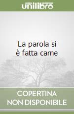 La parola si è fatta carne libro