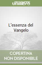 L'essenza del Vangelo libro