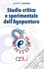 Studio critico e sperimentale dell'agopuntura libro