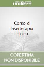 Corso di laserterapia clinica libro