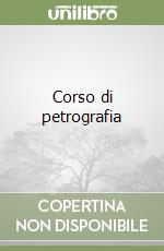 Corso di petrografia libro