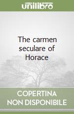 The carmen seculare of Horace libro