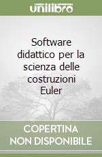 Software didattico per la scienza delle costruzioni Euler libro