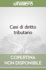 Casi di diritto tributario