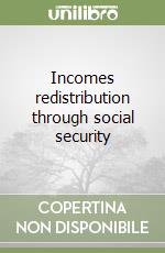 Incomes redistribution through social security libro