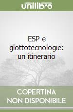 ESP e glottotecnologie: un itinerario libro