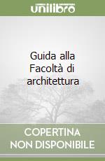 Guida alla Facoltà di architettura