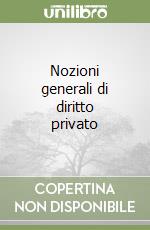 Nozioni generali di diritto privato libro