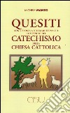 Quesiti con risposta a scelta multipla sul compendio del catechismo della Chiesa cattolica libro di Manzo Michele