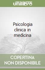 Psicologia clinica in medicina libro