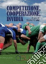 Competizione, cooperazione, invidia libro