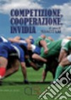 Competizione, cooperazione, invidia libro