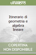 Itinerario di geometria e algebra lineare libro usato