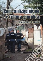 Rom, antiziganismo e cultura giuridica. Prospettive di analisi