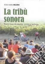 La tribù sonora. Time in jazz tra identità, turismo e territorio libro