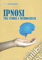 Ipnosi tra storia e neuroscienze libro