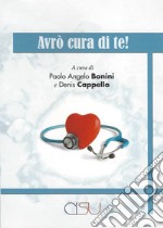 Avrò cura di te! libro