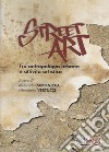 Street Art. Fra antropologia urbana e attiviità artistica libro