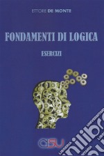 Fondamenti di logica. Esercizi libro